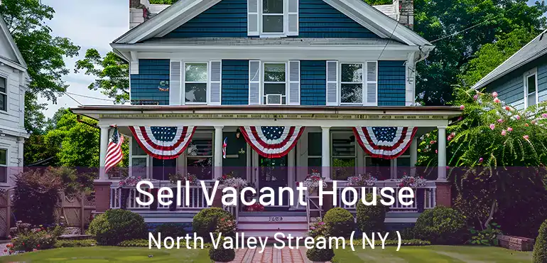  Sell Vacant House North Valley Stream ( NY )