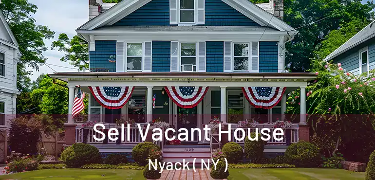  Sell Vacant House Nyack ( NY )