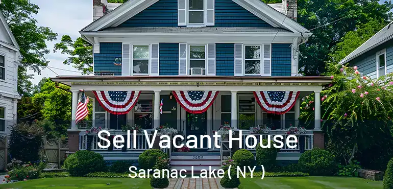  Sell Vacant House Saranac Lake ( NY )