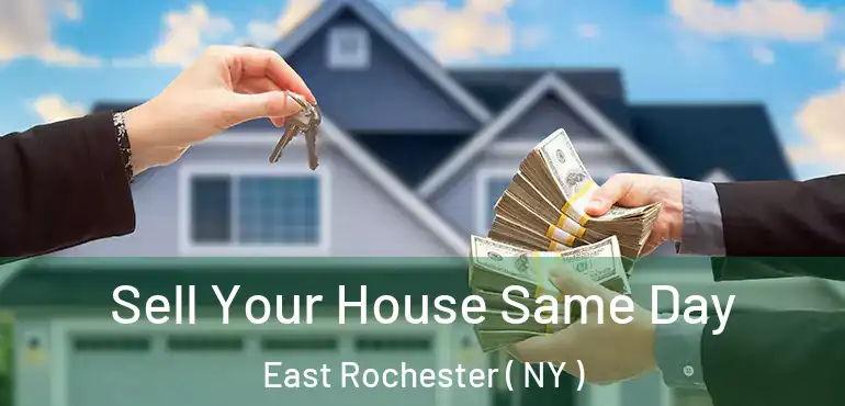  Sell Your House Same Day East Rochester ( NY )