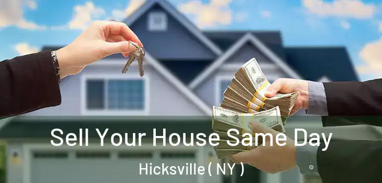  Sell Your House Same Day Hicksville ( NY )
