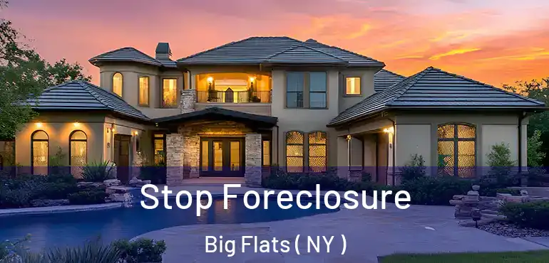 Stop Foreclosure Big Flats ( NY )