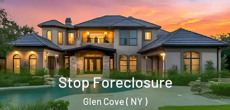  Stop Foreclosure Glen Cove ( NY )