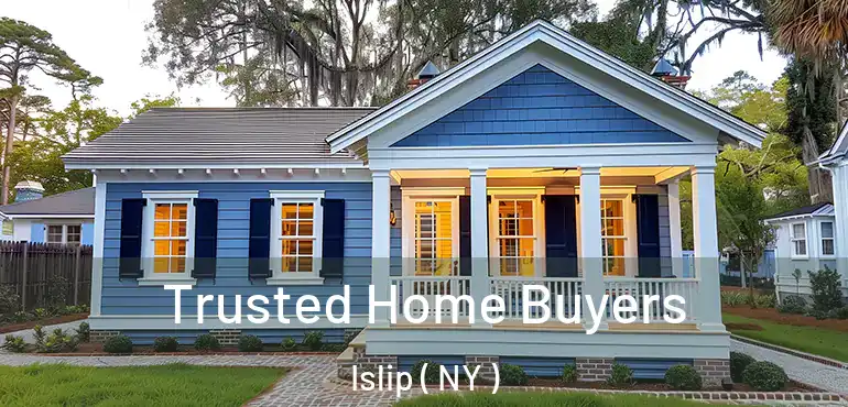  Trusted Home Buyers Islip ( NY )