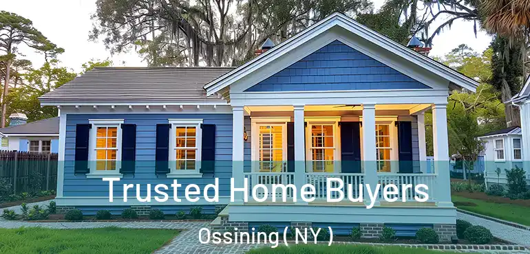 Trusted Home Buyers Ossining ( NY )