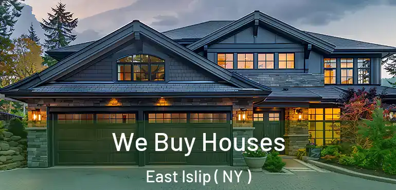  We Buy Houses East Islip ( NY )
