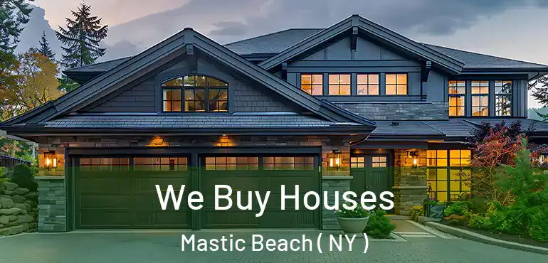  We Buy Houses Mastic Beach ( NY )