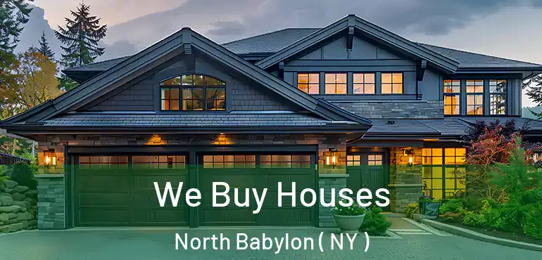  We Buy Houses North Babylon ( NY )