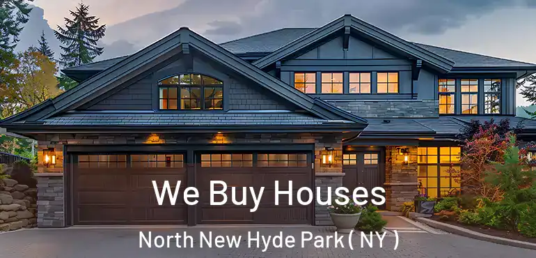  We Buy Houses North New Hyde Park ( NY )
