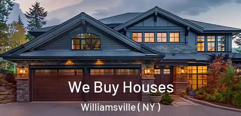  We Buy Houses Williamsville ( NY )