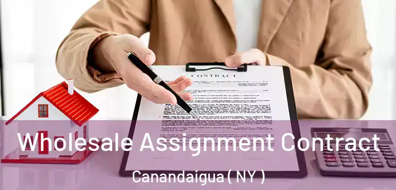  Wholesale Assignment Contract Canandaigua ( NY )