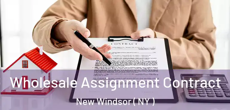  Wholesale Assignment Contract New Windsor ( NY )
