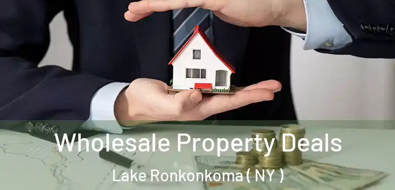  Wholesale Property Deals Lake Ronkonkoma ( NY )