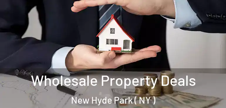  Wholesale Property Deals New Hyde Park ( NY )