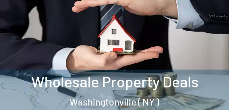 Wholesale Property Deals Washingtonville ( NY )