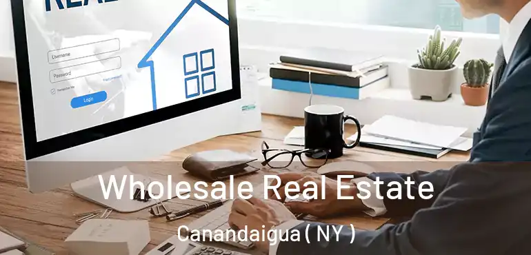  Wholesale Real Estate Canandaigua ( NY )