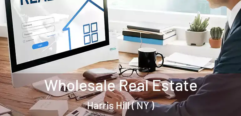 Wholesale Real Estate Harris Hill ( NY )
