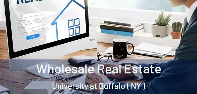  Wholesale Real Estate University at Buffalo ( NY )