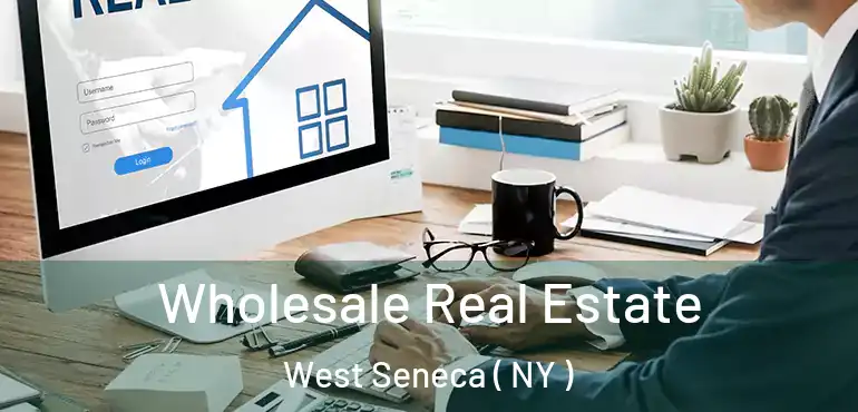  Wholesale Real Estate West Seneca ( NY )