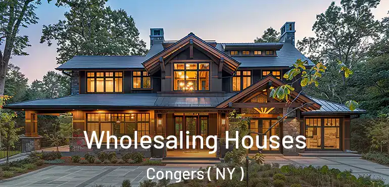  Wholesaling Houses Congers ( NY )