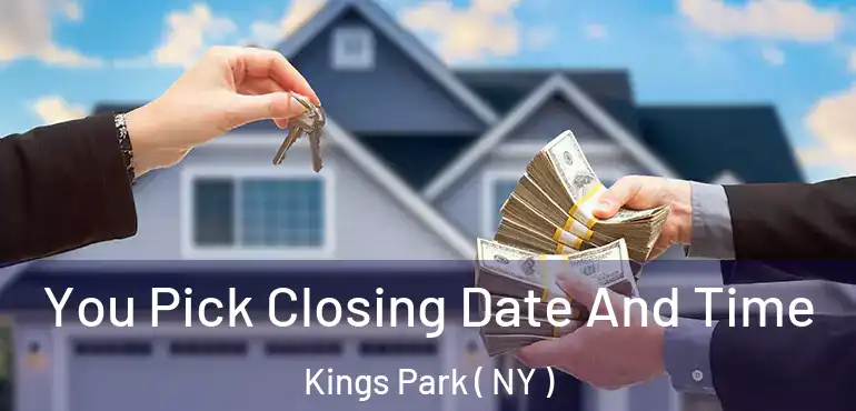  You Pick Closing Date And Time Kings Park ( NY )
