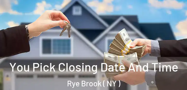  You Pick Closing Date And Time Rye Brook ( NY )